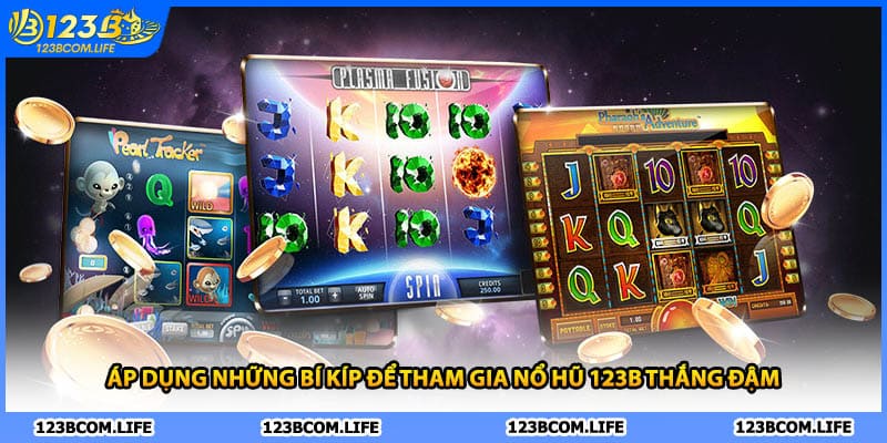 Áp dụng những bí kíp để tham gia nổ hũ 123B thắng đậm