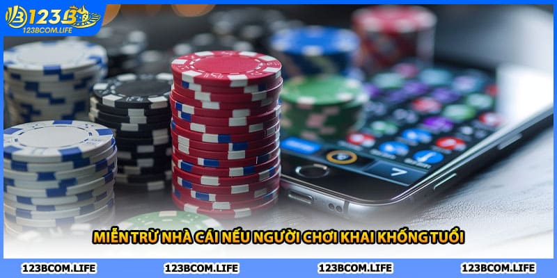 Miễn trừ nhà cái nếu người chơi khai khống tuổi