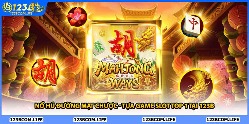 Nổ Hũ Đường Mạt Chược - Tựa Game Slot TOP 1 Tại 123B