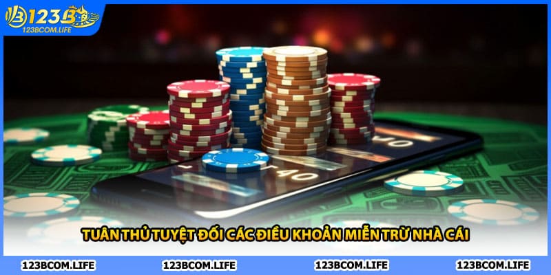 Tuân thủ tuyệt đối các điều khoản miễn trừ nhà cái 